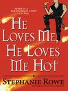 Cover image for He Loves Me, He Loves Me Hot